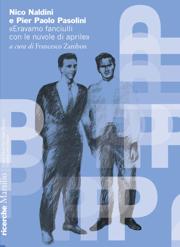 Nico Naldini e Pier Paolo Pasolini 